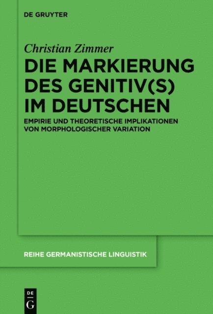 Christian Zimmer - Die Markierung des Genitiv(s) im Deutschen, E-bok