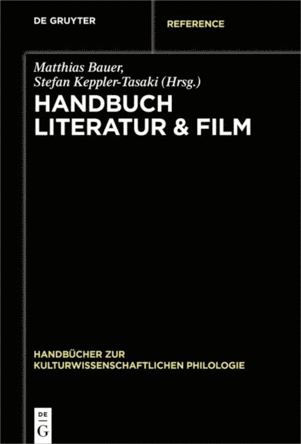 Stefan Keppler-Tasaki, Matthias Bauer - Handbuch Literatur & Film, E-bok