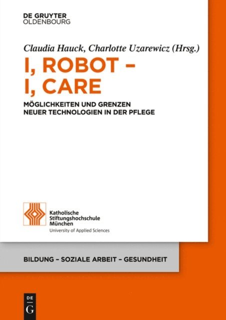 Charlotte Uzarewicz, Claudia Hauck - I, Robot – I, Care, E-bok