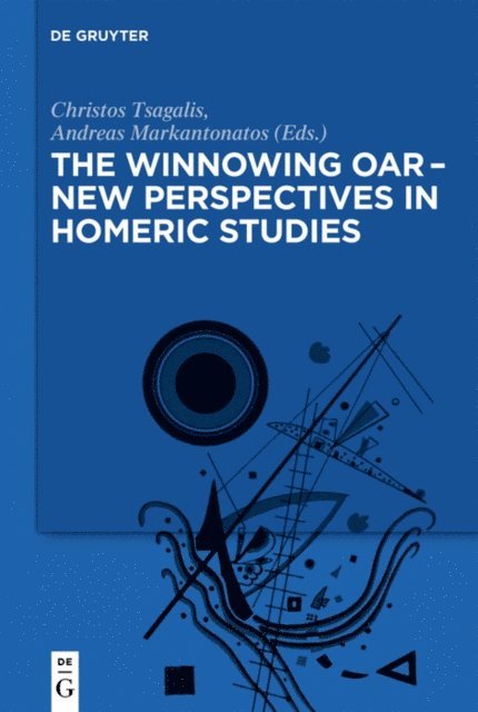 Andreas Markantonatos, Christos Tsagalis - winnowing oar - New Perspectives in Homeric Studies, E-bok