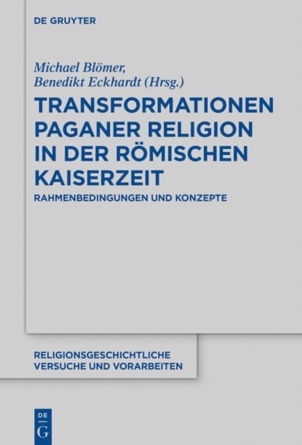 Benedikt Eckhardt, Michael Blomer - Transformationen paganer Religion in der römischen Kaiserzeit, E-bok