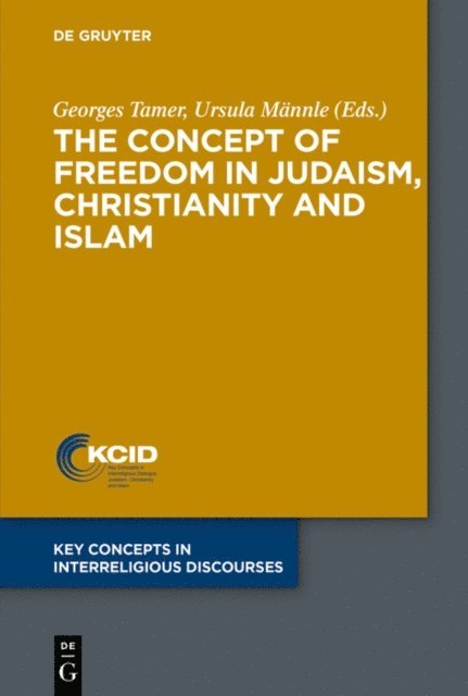 Ursula Mannle, Georges Tamer - Concept of Freedom in Judaism, Christianity and Islam, E-bok