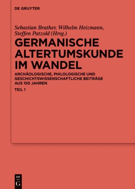 Steffen Patzold, Wilhelm Heizmann, Sebastian Brather - Germanische Altertumskunde im Wandel, E-bok