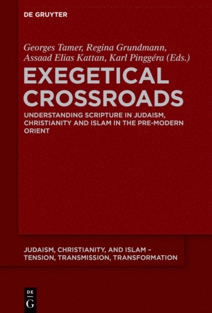 Karl Pinggera, Assaad Elias Kattan, Regina Grundmann, Georges Tamer - Exegetical Crossroads, E-bok
