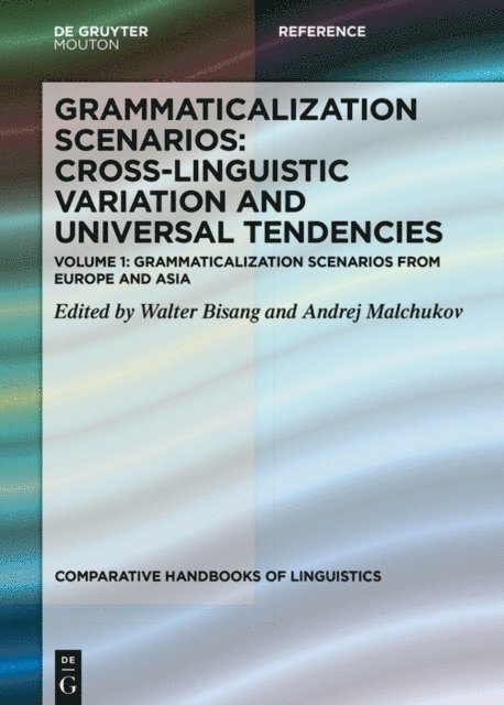 Andrej Malchukov, Walter Bisang - Grammaticalization Scenarios from Europe and Asia, E-bok