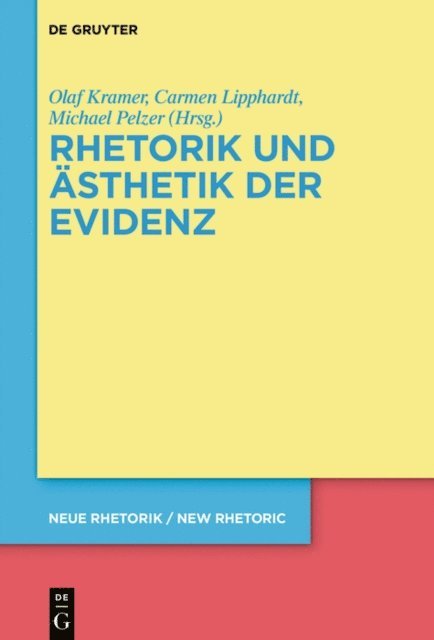 Michael Pelzer, Carmen Lipphardt, Olaf Kramer - Rhetorik und Ästhetik der Evidenz, E-bok