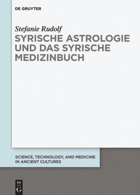 Stefanie Rudolf - Syrische Astrologie und das Syrische Medizinbuch, E-bok