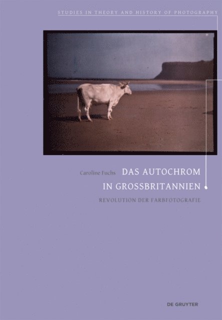 Caroline Fuchs - Das Autochrom in Großbritannien, E-bok