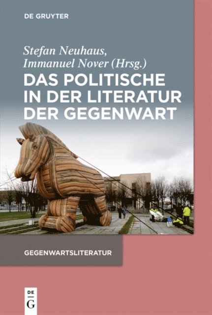 Immanuel Nover, Stefan Neuhaus - Das Politische in der Literatur der Gegenwart, E-bok