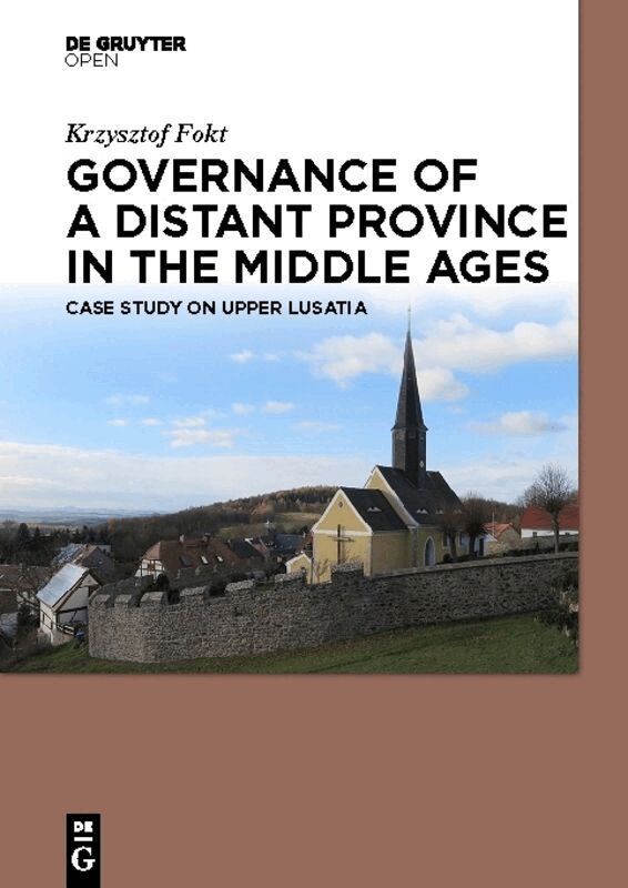 Krzysztof Fokt - Governance of a Distant Province in the Middle Ages, Inbunden
