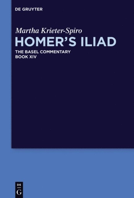 Martha Krieter-Spiro, Stuart Douglas Olson - Homer's Iliad, E-bok