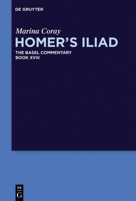 Marina Coray, S. Douglas Olson - Homer's Iliad, E-bok