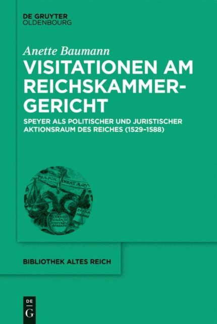 Anette Baumann - Visitationen am Reichskammergericht, E-bok