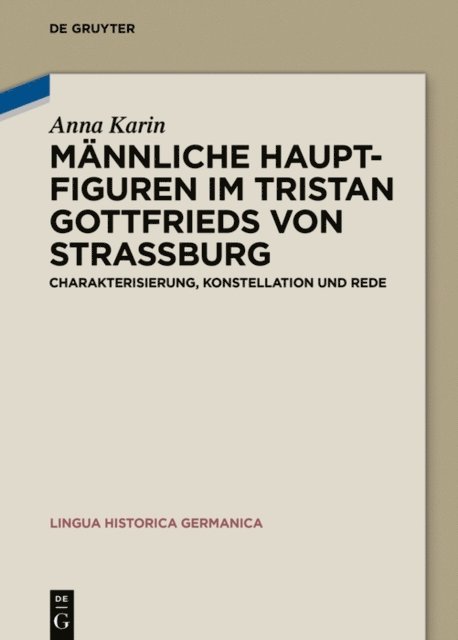 Anna Karin - Männliche Hauptfiguren im "Tristan" Gottfrieds von Straßburg, E-bok