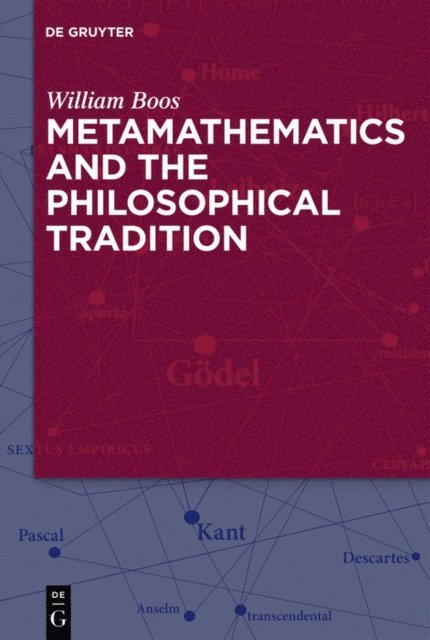 William Boos, Florence S. Boos - Metamathematics and the Philosophical Tradition, E-bok