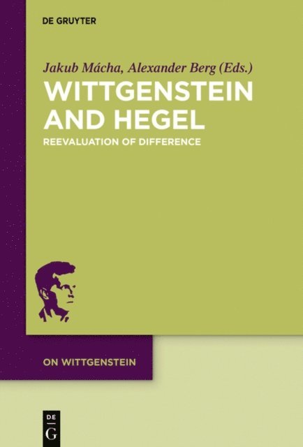 Alexander Berg, Jakub Macha - Wittgenstein and Hegel, E-bok