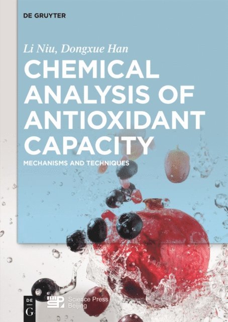 Dongxue Han, Li Niu - Chemical Analysis of Antioxidant Capacity, E-bok