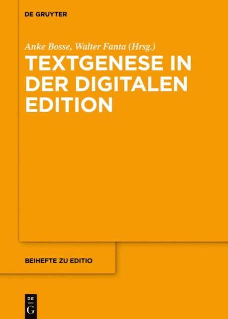 Walter Fanta, Anke Bosse - Textgenese in der digitalen Edition, E-bok