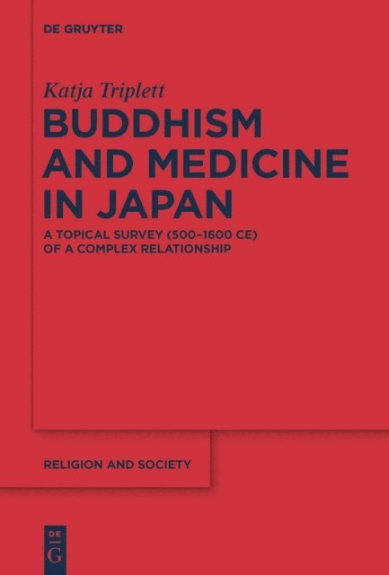 Katja Triplett - Buddhism and Medicine in Japan, E-bok