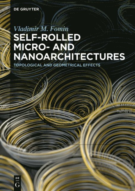 Vladimir M. Fomin - Self-rolled Micro- and Nanoarchitectures, E-bok