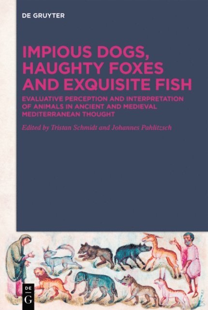 Johannes Pahlitzsch, Tristan Schmidt - Impious Dogs, Haughty Foxes and Exquisite Fish, E-bok