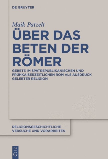 Maik Patzelt - Über das Beten der Römer, E-bok