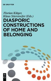 Diasporic Constructions Of Home And Belonging Florian - 