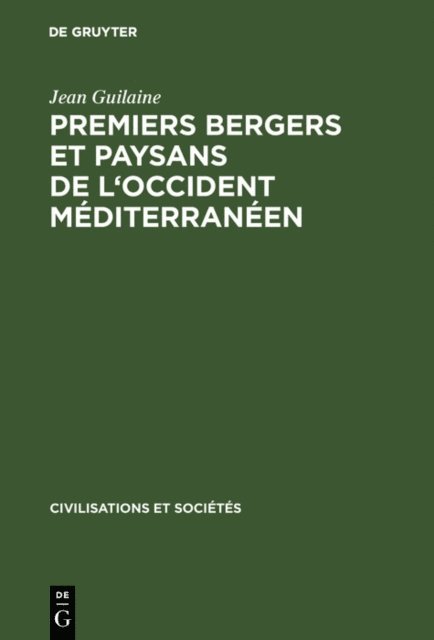 Jean Guilaine - Premiers bergers et paysans de l'occident méditerranéen, E-bok