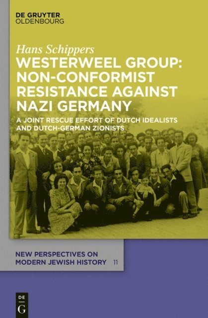 Hans Schippers - Westerweel Group: Non-Conformist Resistance Against Nazi Germany, E-bok