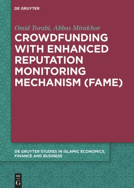 Abbas Mirakhor, Omid Torabi - Crowdfunding with Enhanced Reputation Monitoring Mechanism (Fame), E-bok