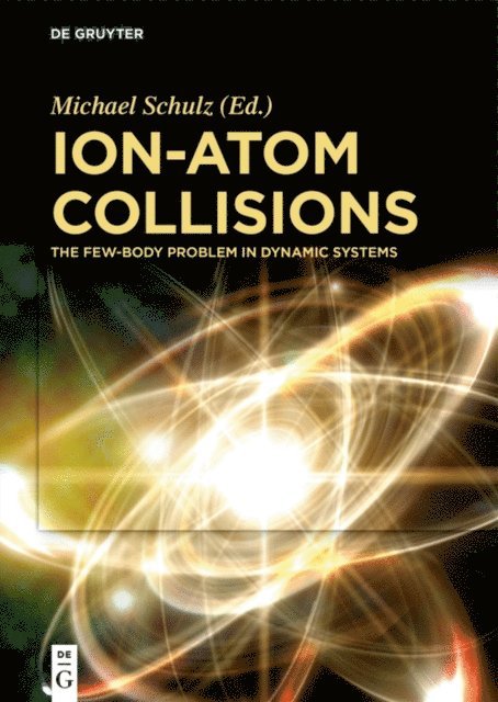 Michael Schulz - Ion-Atom Collisions, E-bok