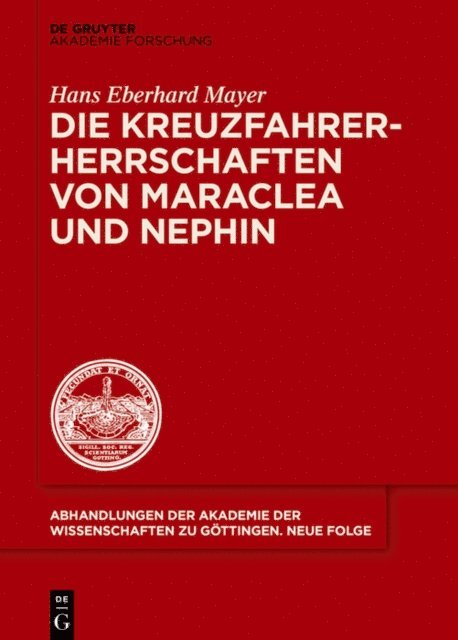 Hans Eberhard Mayer - Die Kreuzfahrerherrschaften von Maraclea und Nephin, E-bok