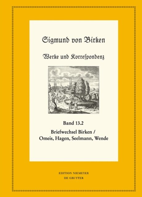 Ralf Schuster, Hartmut Laufhutte - Der Briefwechsel zwischen Sigmund von Birken und Magnus Daniel Omeis, Joachim Heinrich Hagen, Sebastian Seelmann und Georg Wende, E-bok