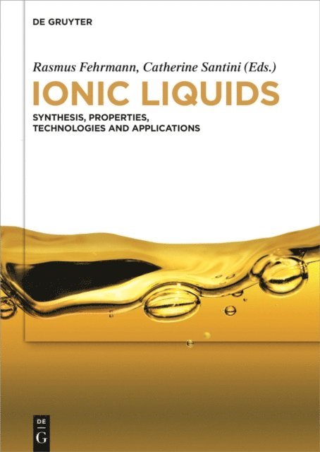 Catherine Santini, Rasmus Fehrmann - Ionic Liquids, E-bok