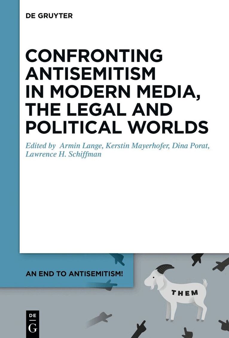 Armin Lange, Kerstin Mayerhofer, Dina Porat, Lawrence H. Schiffman - Confronting Antisemitism in Modern Media, the Legal and Political Worlds, Inbunden. Tillgänglighet: Tillfälligt slut