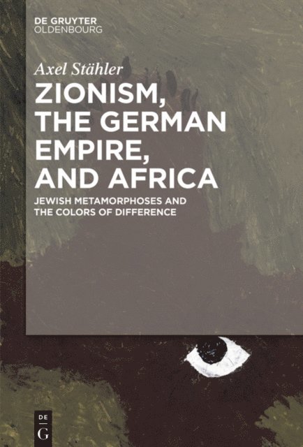 Axel Stahler - Zionism, the German Empire, and Africa, E-bok
