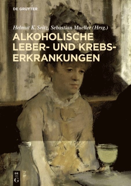 Sebastian Mueller, Helmut K. Seitz - Alkoholische Leber- und Krebserkrankungen, E-bok