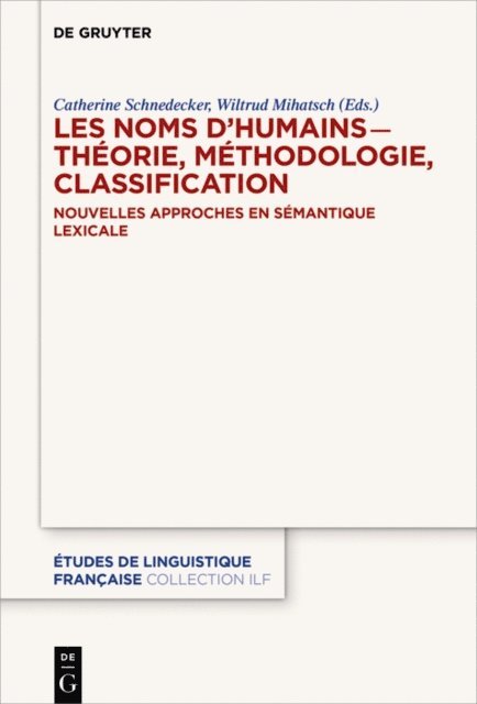 Wiltrud Mihatsch, Catherine Schnedecker - Les noms d’humains – théorie, méthodologie, classification, E-bok