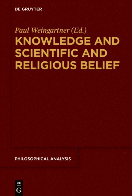Paul Weingartner - Knowledge and Scientific and Religious Belief, E-bok