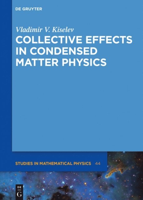 Vladimir V. Kiselev - Collective Effects in Condensed Matter Physics, E-bok