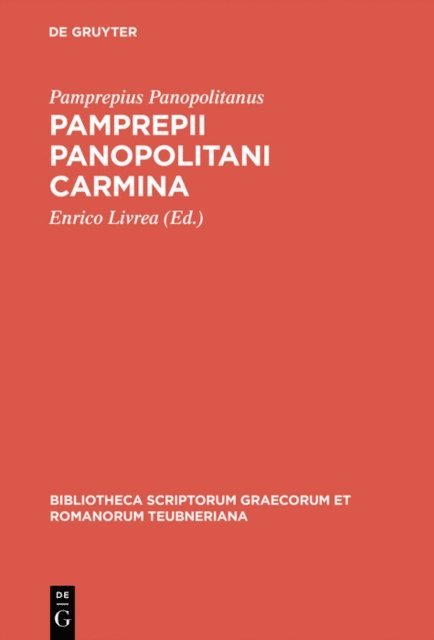 Pamprepius Panopolitanus, Enrico Livrea - Pamprepii Panopolitani carmina, E-bok