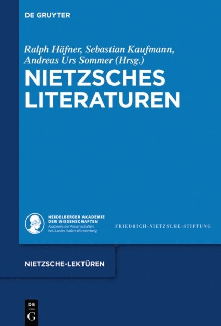 Andreas Urs Sommer, Sebastian Kaufmann, Ralph Hafner - Nietzsches Literaturen, E-bok