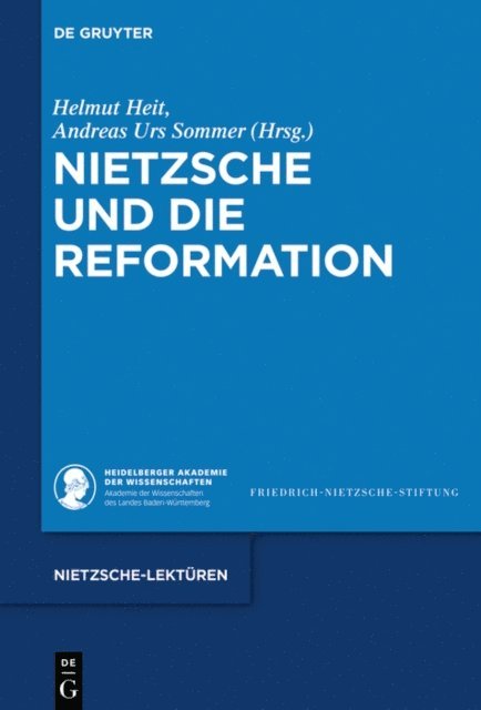 Andreas Urs Sommer, Helmut Heit - Nietzsche und die Reformation, E-bok