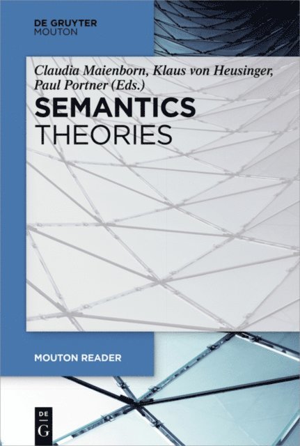 Paul Portner, Klaus Heusinger, Claudia Maienborn - Semantics - Theories, E-bok