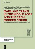 Maps and Travel in the Middle Ages and the Early Modern Period
