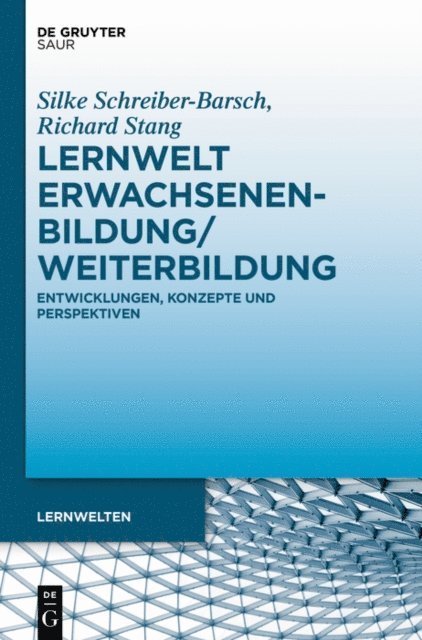 Richard Stang, Silke Schreiber-Barsch - Lernwelt Erwachsenenbildung/Weiterbildung, E-bok
