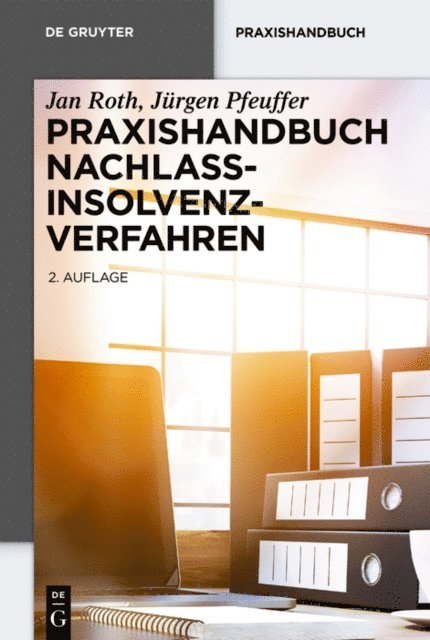 Jurgen Pfeuffer, Jan Roth - Praxishandbuch Nachlassinsolvenzverfahren, E-bok