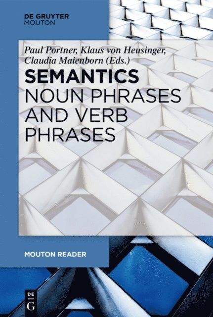 Claudia Maienborn, Klaus Heusinger, Paul Portner - Semantics - Noun Phrases and Verb Phrases, E-bok
