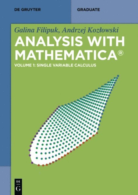 Andrzej Kozlowski, Galina Filipuk - Single Variable Calculus, E-bok