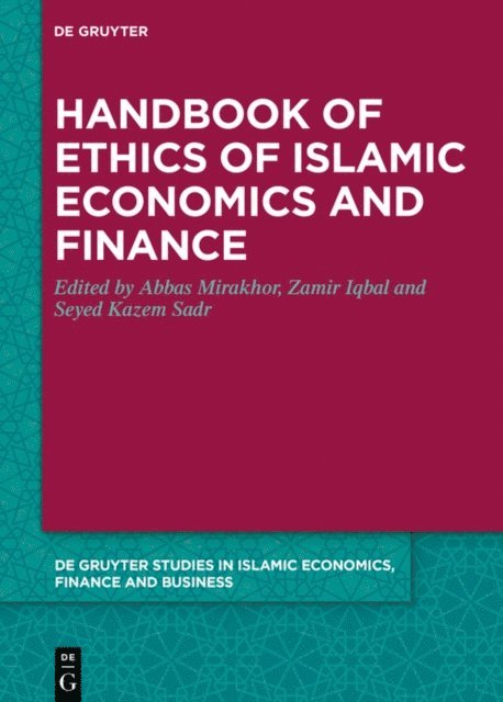 Seyed Kazem Sadr, Zamir Iqbal, Abbas Mirakhor - Handbook of Ethics of Islamic Economics and Finance, E-bok